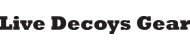 Live Decoys Gear