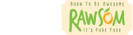 Rawsom