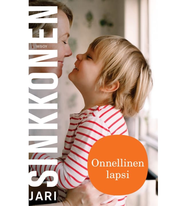 Jari Sinkkonen Onnellinen Lapsi Karkkainen Com Verkkokauppa