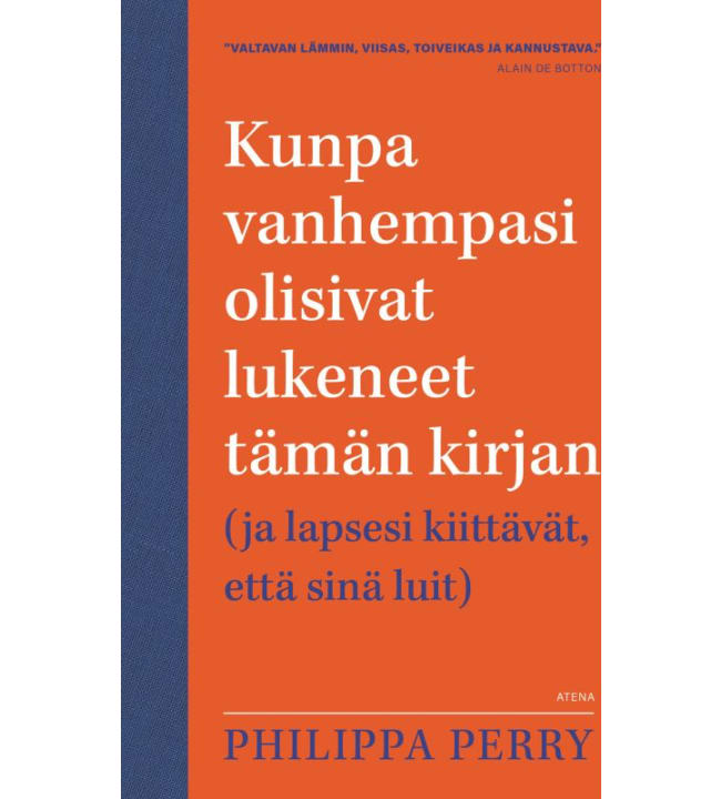 Philippa Perry: Kunpa vanhempasi olisivat lukeneet tämän kirjan pokkari
