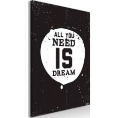Artgeist All You Need Is Dream  Vertical taulu