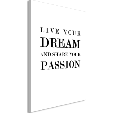 Artgeist Live Your Dream And Share Your Passion  Vertical taulu