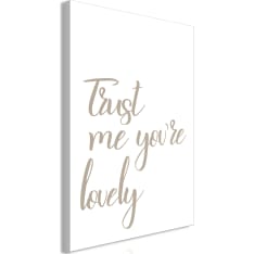 Artgeist Trust Me You'Re Lovely  Vertical taulu