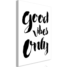 Artgeist Good Vibes Only (1 Part) Vertical taulu
