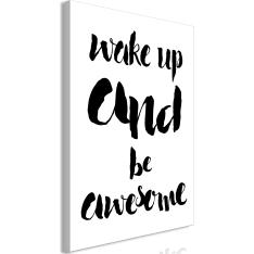Artgeist Wake up and Be Awesome (1 Part) Vertical taulu