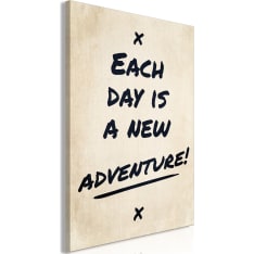 Artgeist Each Day is a New Adventure! (1 Part) Vertical taulu