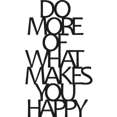 Wallxpert Do More Of What Makes You Happy metalliseinäkoriste