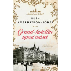 Ruth Kvarnström-Jones: Grand-Hotellin Upeat Naiset