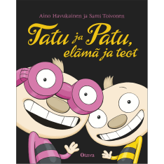 Havukainen, Toivonen: Tatu ja Patu, elämä ja teot