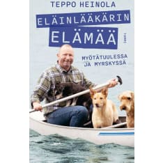 Teppo Heinola: Eläinlääkärin elämää myötätuulessa ja myrskyssä