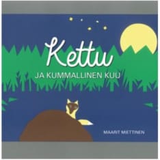 Maarit Miettinen: The fox and the strange moon