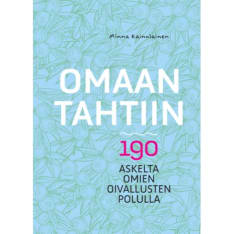 Minna Kainulainen: Omaan tahtiin 190 askelta omien oivallusten poululla