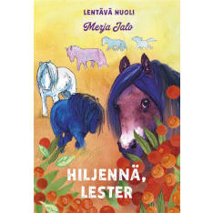 Merja Jalo: Lentävä nuoli - Hiljennä Lester