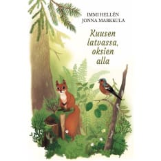 Immi Hellén: Kuusen latvassa, oksien alla