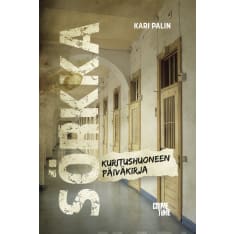 Kari Palin: Sörkka - Diary of the punishment room