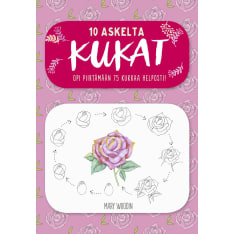Mary Woodin: Kukat - 10 askelta
