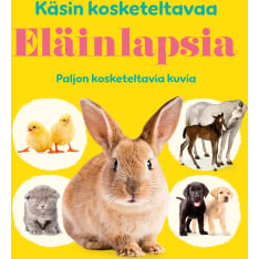 Käsin kosketeltavaa: Eläinlapsia