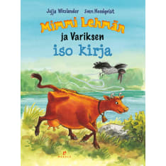 Jujja Wieslander: Mimmi Lehmän ja Variksen iso kirja