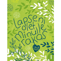 Elina Virva: Lapseni, olet minulle rakas