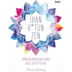 Monica Sweeney: Ihan v*tun zen