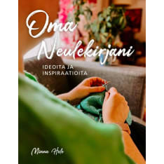 Minna Hele: Oma Neulekirjani - Ideoita Ja Inspiraatioita