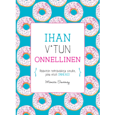 Monica Sweeney: Ihan v*tun onnellinen