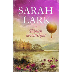 Sarah Lark: Tähtien tavoittelijat