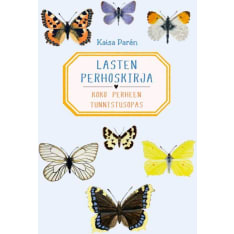 Kaisa Parén: Lasten perhoskirja - Koko perheen tunnistusopas