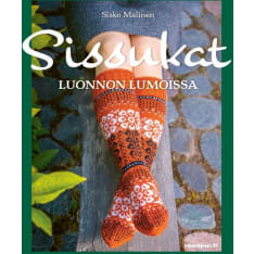 Sisko Malinen: Sissukat 3 - Luonnonläheiset Kirjoneuleet