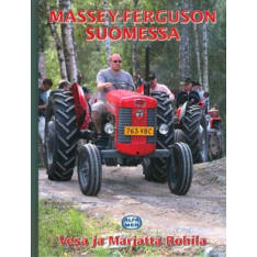 Vesa & Marjatta Rohila: Massey-Ferguson Suomessa