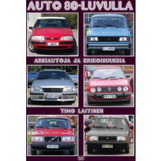 Timo Laitinen: Auto 80-luvulla - arkiautoja ja erikoisuuksia
