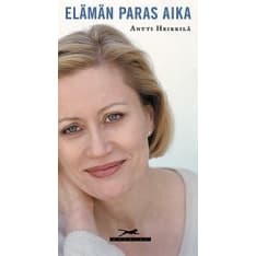 Antti Heikkilä: Elämän paras aika