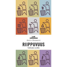 Antti Heikkilä: Riippuvuus - valheiden verkko