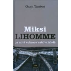 Gary Taubes: Miksi lihomme