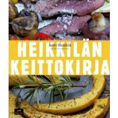 Antti Heikkilä: Heikkilän keittokirja