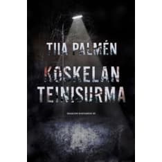 Tiia Palmén: Koskela's teenage tragedy paperback