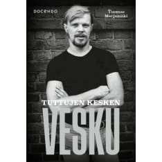 Tuomas Marjamäki: Tuttujen kesken Vesku, Vesa-Matti Loiri 1945–2022