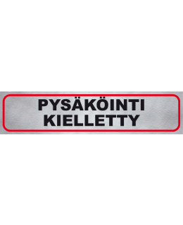 PISLA OPASTETARRA "PYSÄKÖINTI KIELLETTY" Main Image