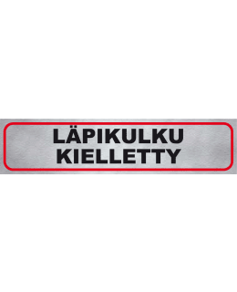 PISLA OPASTETARRA "LÄPIKULKU KIELLETTY" Main Image
