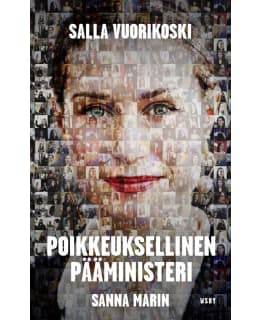 Salla Vuorikoski: Sanna Marin - Poikkeuksellinen pääministeri   Main Image