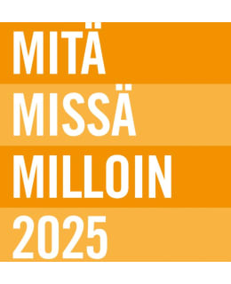MITÄ MISSÄ MILLOIN 2025 Main Image