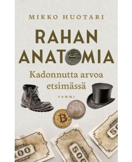 HUOTARI: RAHAN ANATOMIA KADONNUTTA ARVOA Main Image