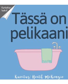 TÄSSÄ ON PELIKAANI KURKISTUSKIRJA Main Image