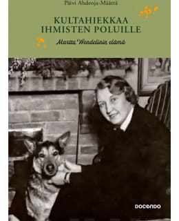 Päivi Ahdeoja-Määttä: Kultahiekkaa ihmisten poluille - Martta Wendelinin elämä   Main Image