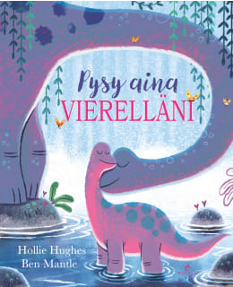 MANTLE: PYSY AINA VIERELLÄNI Main Image