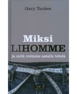 Gary Taubes: Miksi lihomme Main Image