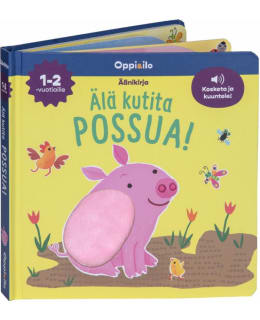 Oppi ja Ilo Älä kutita possua ääni- ja koskettelukirja Main Image