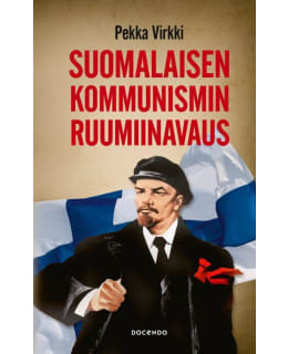 SUOMALAISEN KOMMUNISMIN RUUMIINAVAUS Main Image