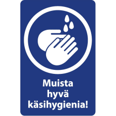 Tarmo opastekyltti, Muista hyvä käsihygienia!