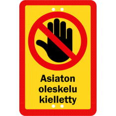 Sekure 2mm 20x30cm alumiinikyltti "Asiaton oleskelu kielletty"